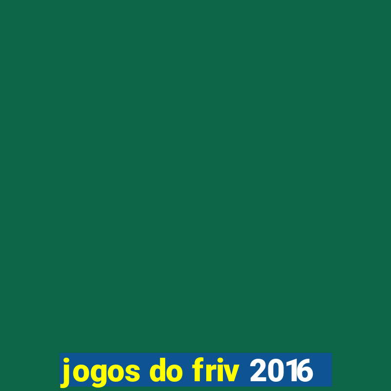 jogos do friv 2016